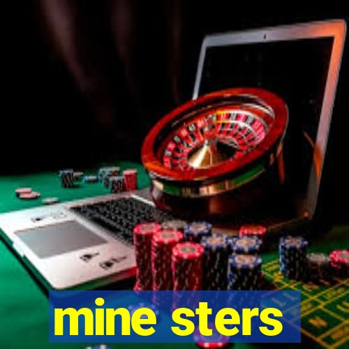 mine sters